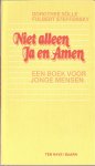 Solle, Dorothee en Fulbert Steffensky - Niet alleen ja en amen - Een boek voor jonge mensen