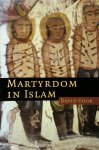 David Cook - Martyrdom in Islam