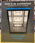 SANTEN, CHRISTA VAN & A.J. HANSEN. - Licht in de architectuur. Een beschouwing over dag- en kunstlicht.
