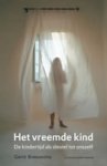 BREEUWSMA, GERRIT. - Het vreemde kind. De kindertijd als sleutel tot onszelf.