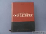 Verheyden, Filip. - De keuken van ons moeder: het culinair erfgoed van België.