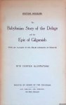 Hall, H.R. - The Babylonian Story of the Deluge and the Epic of Gilgamish: With an Account of the Royal Libraries of Nineveh: with eighteen illustrations