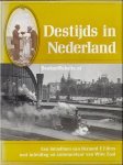 Zaal, Wim / Eilers Bernard F. - Destijds in Nederland