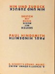 Hindemith, Paul: - Hin und zuruck. There and Back. Sketch mit Musik Opus 45a. Text von Marcellus Schiffer. Englischer Text von Marion Farquehar. Klavierauszug