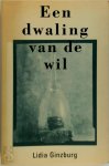 Lidia Ginzburg, [Vert.] J.R. Braat - Een dwaling van de wil Twee vertellingen
