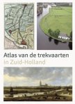 Wellenberg,  Marloes & Ad van der Zee: - Atlas van de trekvaarten in Zuid-Holland.