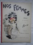 Bac, F. - Nos Femmes. Album en couleurs par Bac. Préface de Maurice Donnay.