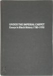Rainer E. Lotz , Ian Pegg 177131 - Under the Imperial carpet Essays in Black History 1780-1950