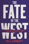 Bill Emmott - The Fate of the West