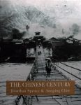 Jonathan Spence & Annping Chin - The Chinese Century,a photographic History