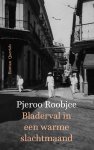 Pjeroo Roobjee - Bladerval in een warme slachtmaand
