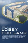 Dirk Koppenol 138948 - Lobby for land a historical perspective (1945-2008) on the decision-making process for the Port of Rotterdam land reclamation project Maasvlakte 2