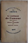 Nadal Octave - Bibliotheque des idees Le sentiment de l`amour dans l`oeuvre de Pierre Corneille