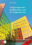 E. Alders - Omgevingsrecht/publiekrecht voor de vastgoedsector Editie 2014-2015 E. Alders - Omgevingsrecht/publiekrecht voor de vastgoedsector Editie 2014-2015
