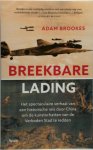 Adam Brookes - Breekbare lading. Het spectaculaire verhaal van een historische reis door China om de kunstschatten van de Verboden Stad te redden Het spectaculaire verhaal van een historische reis door China om de kunstschatten van de Verboden Stad te redden