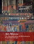 Pascale Rihouet - Art Moves. The Material Culture of Processions in Renaissance Perugia