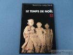 N/A. - Le temps de Noël. N/A. - Le temps de Noël.