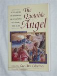 Chearney, Lee Ann - The Quotable Angel. A treasury of inspiring quotations spanning the ages