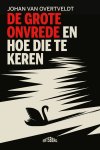 Johan Van Overtveldt - De grote onvrede en hoe die te keren