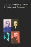 Dr. H. Florijn - Florijn, Dr. H.-Uit de begintijd van de Gereformeerde Gemeenten Dr. H. Florijn - Florijn, Dr. H.-Uit de begintijd van de Gereformeerde Gemeenten