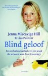Jenna Miscavige Hill ; Lisa Pulitzer - Blind geloof Jenna Miscavige Hill ; Lisa Pulitzer - Blind geloof