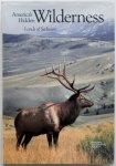 Allen Thomas B e.a. Illustrator : Aurness Craig e.a. - America's Hidden Wilderness Lands of Seclusion Allen Thomas B e.a. Illustrator : Aurness Craig e.a. - America's Hidden Wilderness Lands of Seclusion