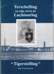 Leeuwen, P. van - TERSCHELLING EN ZIJN ROL IN DE LUCHTOORLOG, TIGERSTELLING