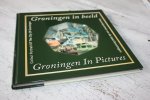 Scheepstra, Anton en Spoel, Joppe van der - GRONINGEN IN BEELD