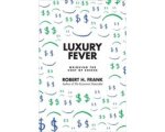 Robert H. Frank - Luxury Fever