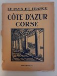Bourget, M. Paul & M. Armand Praviel - Le pays de France: Côte d'Azur Corse & Languedoc. Entre Pyrénées et Cévennes (2 books)