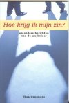 IJzermans, Theo - Hoe krijg ik mijn zin? : en andere berichten van de werkvloer