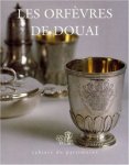 Cartier, Nicole: - Les Orfevres de Douai.