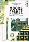 Goodwin, Godfrey - Architectuur reisgidsen : Moors Spanje