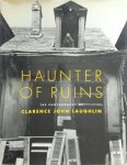 Clarence John Laughlin, Patricia Brady Schmit, Jon Kukla - Haunter of Ruins