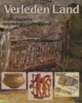 J.H.F. Bloemers - Verleden land Archeologische opgravingen in Nederland J.H.F. Bloemers - Verleden land Archeologische opgravingen in Nederland