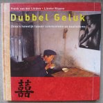 Linden, Frénk van der  -  Rippen, Lineke - Dubbel Geluk   -    China's huwelijk tussen communisme en kapitalisme
