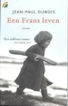  - DUBOIS, J.-P. - Een Frans Leven - uitgeverij Arbeiderspers, 312 blz.