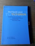 Dekkers, drs. M.A.F.    en drs. C.M.L. Hogenboom - Het boek voor tutoren ( Gereedschap voor tutoren binnen probleemgestuurd onderwijs en projectgericht leren binnen HBO en MBO)