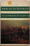 Werdmueller von Elgg R O H F - Voor en na Waterloo Van Jachthoorn tot Kampvuur 1813 1963 Nationale manifestatie 1000 paardenkampement