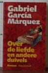 Garcia Marquez, Gabriel - over de liefde en andere duivels