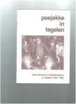  - poejakke in tegelen ( over industrie en arbeidersleven in tegelen 1850-1940 )