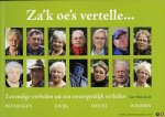 JACOBS, Hans - Zak oes vertelle Levendige verhalen uit een onvergetelijk verleden. Beuningen  Ewijk  Weurt  Winssen.