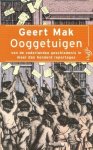 Geert Mak - Ooggetuigen van de Vaderlandse Geschiedenis in meer dan honderd Reportages