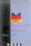 Hermann Glaser - Deutsche Kultur 1945–2000