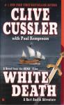 Cussler, Clive & Kemprecos, Paul - White Death