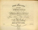 Küffner, Joseph: - [Op. 133] IVme. Pot-pourri tiré de l`opéra Preciosa de Charles Marie de Weber arrangé pour piano & flûte ou violon. Oeuv. 133