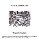 VRIJ, MARC RUDOLF DE. - Bruges in Haarlem. The Master of Bellaert and the illustrations in Jacob Bellaert's editions of Raoul Lefevre's Histoire de Jason and Recueil des Histoires de Troyes [Dissertation]