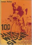 Matthys, Georges - Honderd jaar wielersport