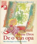 Imme Dros, Harrie Geelen - De o van opa
