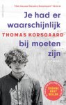 Thomas Korsgaard - (1) Je Had Er Waarschijnlijk Bij Moeten Zijn